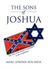 The Sons of Joshua : The Story of the Jewish Contribution to the Confederacy - Book