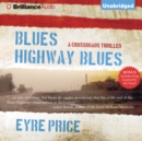 Blues Highway Blues - eAudiobook