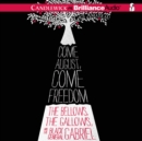 Come August, Come Freedom : The Bellows, The Gallows, and The Black General Gabriel - eAudiobook