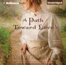 A Path Toward Love - eAudiobook