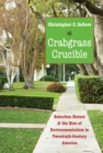 Crabgrass Crucible : Suburban Nature and the Rise of Environmentalism in Twentieth-Century America - eBook