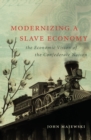 Modernizing a Slave Economy : The Economic Vision of the Confederate Nation - eBook