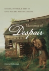 Moments of Despair : Suicide, Divorce, and Debt in Civil War Era North Carolina - eBook