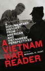A Vietnam War Reader : A Documentary History from American and Vietnamese Perspectives - eBook