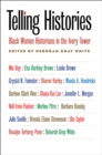 Telling Histories : Black Women Historians in the Ivory Tower - eBook