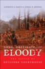 Long, Obstinate, and Bloody : The Battle of Guilford Courthouse - eBook
