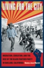 Living for the City : Migration, Education, and the Rise of the Black Panther Party in Oakland, California - eBook