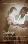 Cooking in Other Women's Kitchens : Domestic Workers in the South,1865-1960 - eBook