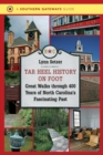 Tar Heel History on Foot : Great Walks through 400 Years of North Carolina's Fascinating Past - Book