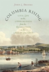 Columbia Rising : Civil Life on the Upper Hudson from the Revolution to the Age of Jackson - Book