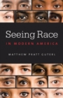 Seeing Race in Modern America - Book