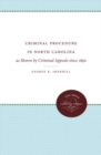 Criminal Procedure in North Carolina : as Shown by Criminal Appeals since 1890 - Book