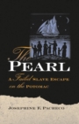 The Pearl : A Failed Slave Escape on the Potomac - Book