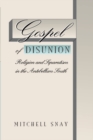 Gospel of Disunion : Religion and Separatism in the Antebellum South - eBook