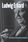 Ludwig Erhard : A Biography - Book