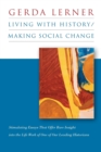 Living with History / Making Social Change - Book