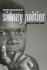 Sidney Poitier : Man, Actor, Icon - Book