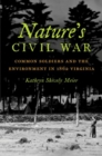 Nature's Civil War : Common Soldiers and the Environment in 1862 Virginia - Book