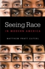 Seeing Race in Modern America - Book