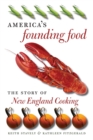 America's Founding Food : The Story of New England Cooking - Book