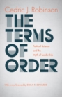 The Terms of Order : Political Science and the Myth of Leadership - Book