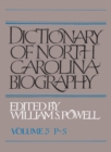 Dictionary of North Carolina Biography, Volume 5, P-S - Book