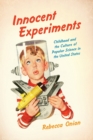 Innocent Experiments : Childhood and the Culture of Popular Science in the United States - Book