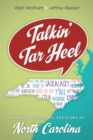 Talkin' Tar Heel : How Our Voices Tell the Story of North Carolina - Book