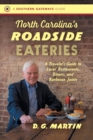 North Carolina’s Roadside Eateries : A Traveler’s Guide to Local Restaurants, Diners, and Barbecue Joints - Book