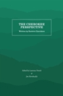 The Cherokee Perspective : Written by Eastern Cherokees - Book