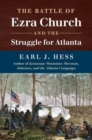 The Battle of Ezra Church and the Struggle for Atlanta - Book