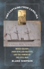Two Captains from Carolina : Moses Grandy, John Newland Maffitt, and the Coming of the Civil War - Book