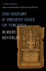 The History and Present State of Virginia : A New Edition with an Introduction by Susan Scott Parrish - Book