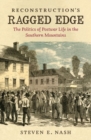 Reconstruction's Ragged Edge : The Politics of Postwar Life in the Southern Mountains - Book