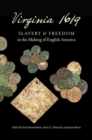 Virginia 1619 : Slavery and Freedom in the Making of English America - Book
