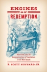 Engines of Redemption : Railroads and the Reconstruction of Capitalism in the New South - Book