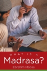 What Is a Madrasa? - Book