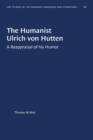 The Humanist Ulrich von Hutten : A Reappraisal of his Humor - Book