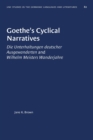 Goethe's Cyclical Narratives : Die Unterhaltungen deutscher Ausgewanderten and Wilhelm Meisters Wanderjahre - Book