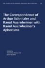 The Correspondence of Arthur Schnitzler and Raoul Auernheimer with Raoul Auernheimer's Aphorisms - Book