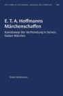 E. T. A. Hoffmanns Marchenschaffen : Kaleidoskop Der Verfremdung in Seinen Sieben Marchen - Book