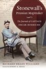 Stonewall's Prussian Mapmaker : The Journals of Captain Oscar Hinrichs - Book