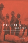 Porous Borders : Multiracial Migrations and the Law in the U.S.-Mexico Borderlands - Book