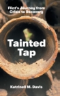 Tainted Tap : Flint's Journey from Crisis to Recovery - Book