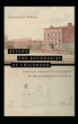 Beyond the Boundaries of Childhood : African American Children in the Antebellum North - Book