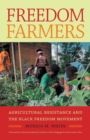 Freedom Farmers : Agricultural Resistance and the Black Freedom Movement - Book