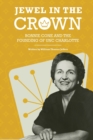 Jewel in the Crown : Bonnie Cone and the Founding of UNC Charlotte - Book