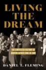 Living the Dream : The Contested History of Martin Luther King Jr. Day - Book