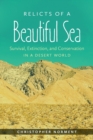 Relicts of a Beautiful Sea : Survival, Extinction, and Conservation in a Desert World - Book