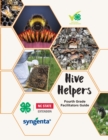 Hive Helpers : Fourth Grade Facilitator's Guide - Book